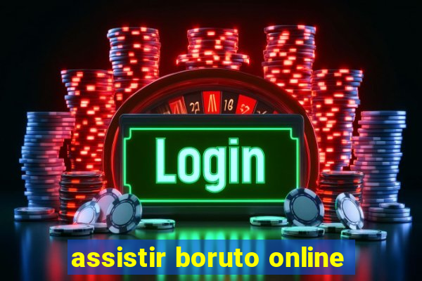 assistir boruto online